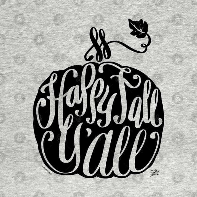 Happy Fall Y'All Graphic Pumpkin Black by DoubleBrush